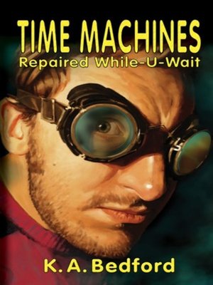 cover image of Time Machines Repaired While-U-Wait